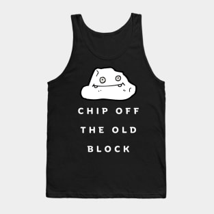 Chip Off The Old Block Tank Top